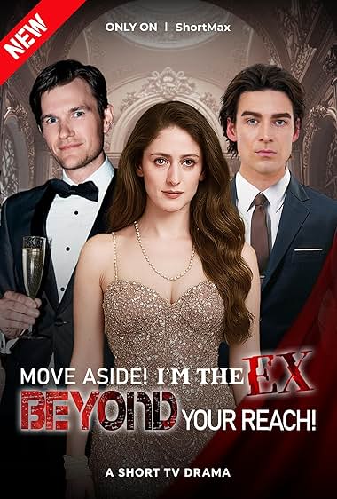 Move Aside! Im the Ex Beyond Your Reach